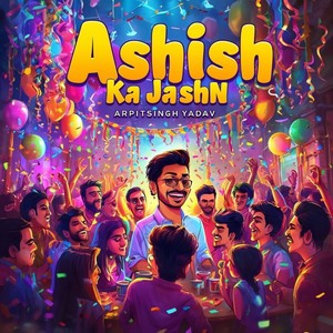 Ashish Ka Jashn