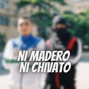 Ni Madero Ni Chivato (Explicit)