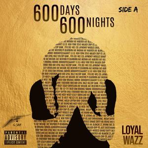 600DAYS 600 NIGHTS (SIDE A) [Explicit]