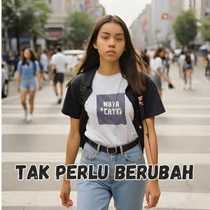 Tak perlu Berubah