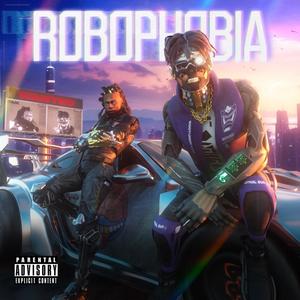 ROBOPHOBIA (Explicit)