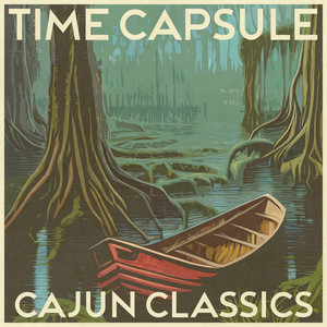 Time Capsule, Cajun Classics