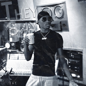 They Say (Explicit)