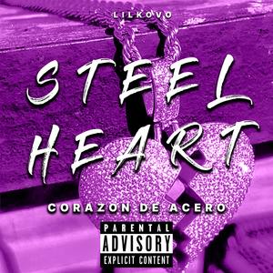 Corazón de acero // Steel Heart (Explicit)