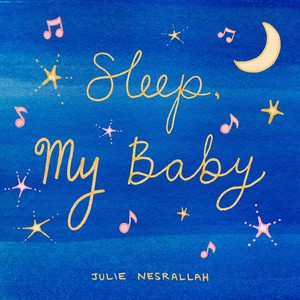 Sleep, My Baby (feat. Caroline Leonardelli, Pascale Margely & Allyson Rogers)
