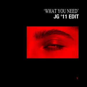What You Need (jacques Greene '11 Edit)