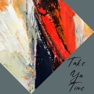 Take Ya Time (Album)