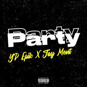 Party (feat. Jay Mont) [Radio Edit]