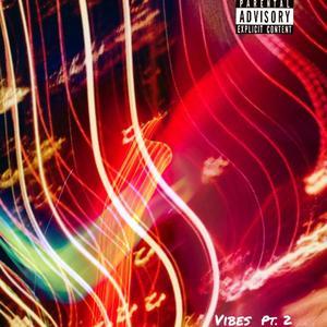 Vibes, Pt. 2 (Explicit)