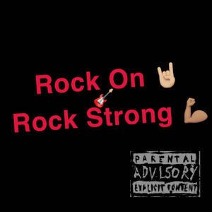 Rock On Rock Strong (Explicit)