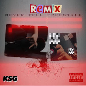 Never Tell Freestyle (feat. Smurkishv) [Remix] [Explicit]