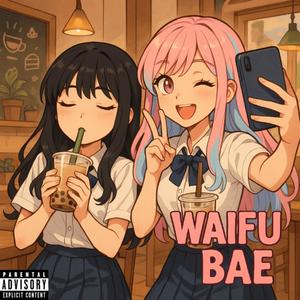Waifu Bae (feat. Prod. DXR BEATS) (Explicit)