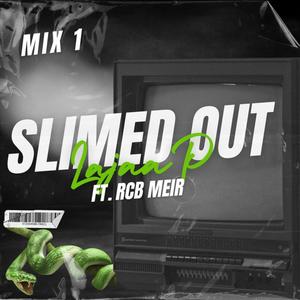 Slimed Out (feat. Rcb Meir) (Explicit)