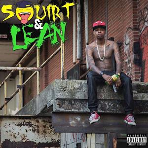 Squirt & Lean (Explicit)