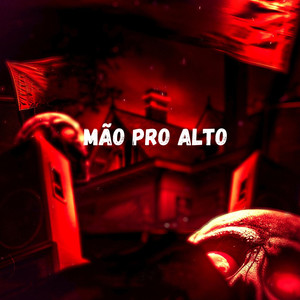 Mão Pro Alto (Explicit)