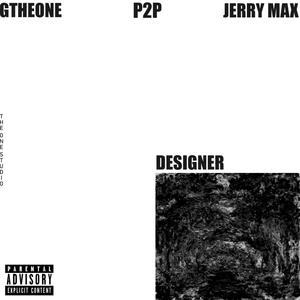 Designer Freestyle(feat. Jerry Max & P2P) (Explicit)