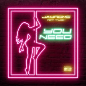 You Need (feat. Tali2x)