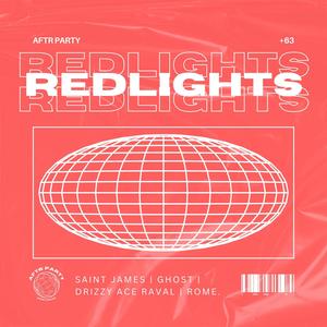 RED LIGHTS (feat. Drizzy Ace Raval, Ghost, Saint James & ROME.) [Explicit]