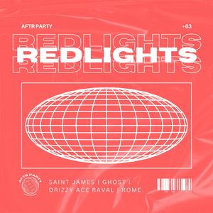 RED LIGHTS (feat. Drizzy Ace Raval, Ghost, Saint James & ROME.) (Explicit)