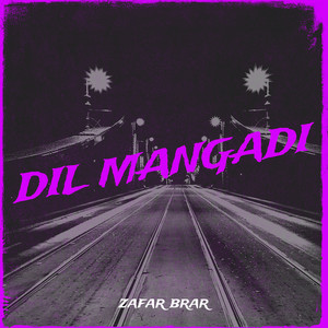 Dil Mangadi (Explicit)