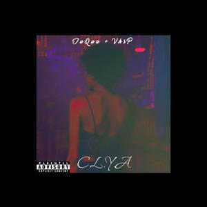 C.L.Y.A (feat. VhsP) (Explicit)