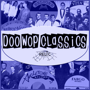Doo-Wop Classics Vol. 18 (Relic Records)