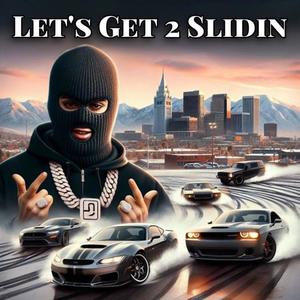 Lets Get 2 Slidin (Explicit)