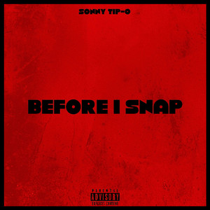 Before I Snap (Explicit)