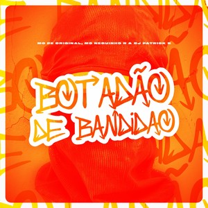 Botadão de Bandidão (Explicit)