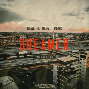 Dreamer(feat. PhenoX & Khetha)