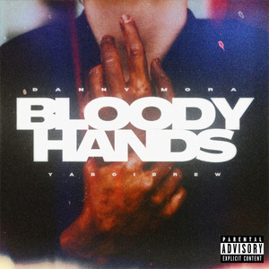 Bloody Hands (Explicit)