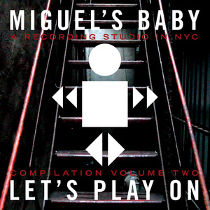 Miguel's Baby: Let's Play On (Compilation) , Vol. 2 [Explicit]