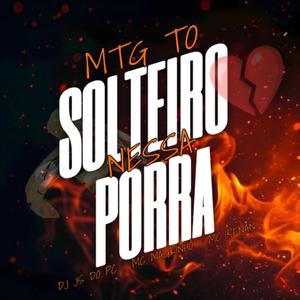 MTG TO SOLTEIRO NESSA PORRA (feat. MC Magrinho & MC Rennan)