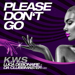 Please Don't Go (Luca Debonaire x Da Clubbmaster Summer Mix)