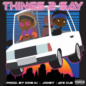 Things 2 Say(Rollin')
