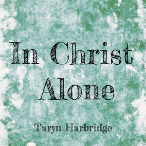 In Christ Alone