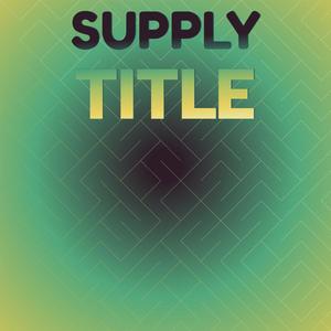 Supply Title