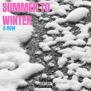 Summer to Winter (Explicit)