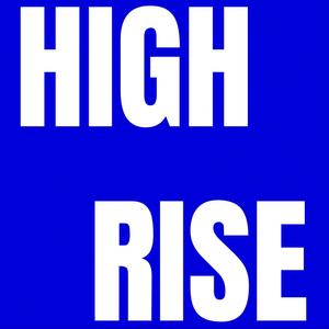 HIGH RISE