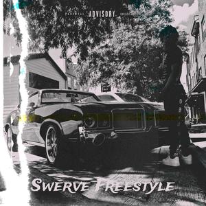 SWERVE (Freestyle) [Explicit]