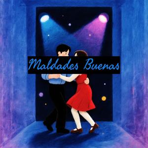 Maldades Buenas (Explicit)
