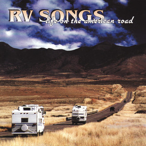 RV Songs : Life on the American Road