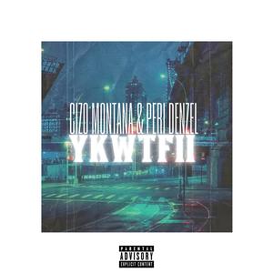 YKWTFII (feat. Peri Denzel) (Explicit)