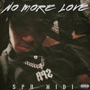 No More Love (Explicit)