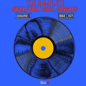 The Complete Stax / Volt Singles: 1968-1971 Vol.2 (Disc 6)