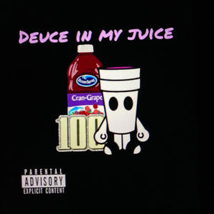 Deuce In My Juice (Explicit)