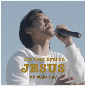 Fix Your Eyes on Jesus