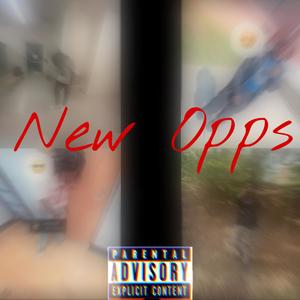 New Opps (feat. 150jr) (Explicit)