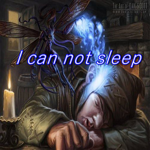 I can not sleep