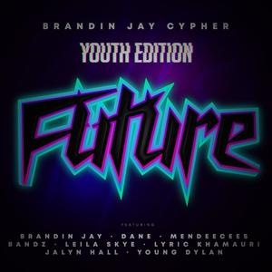 Brandin Jay Cypher (Future) [Explicit]